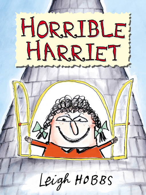 Title details for Horrible Harriet by Leigh Hobbs - Available